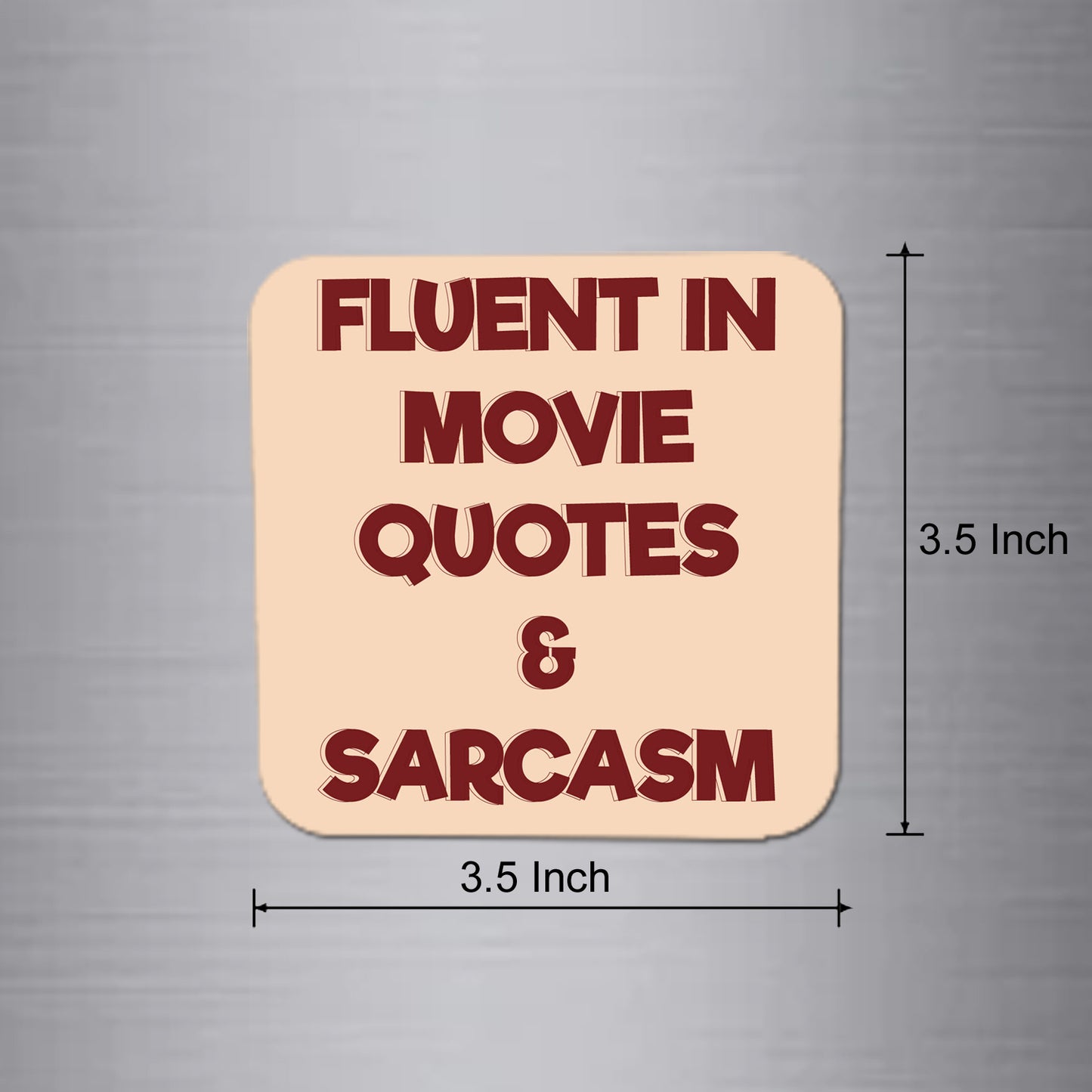 Fridge Magnet | Fluent in Movie Quotes & Sarcasm - FM097