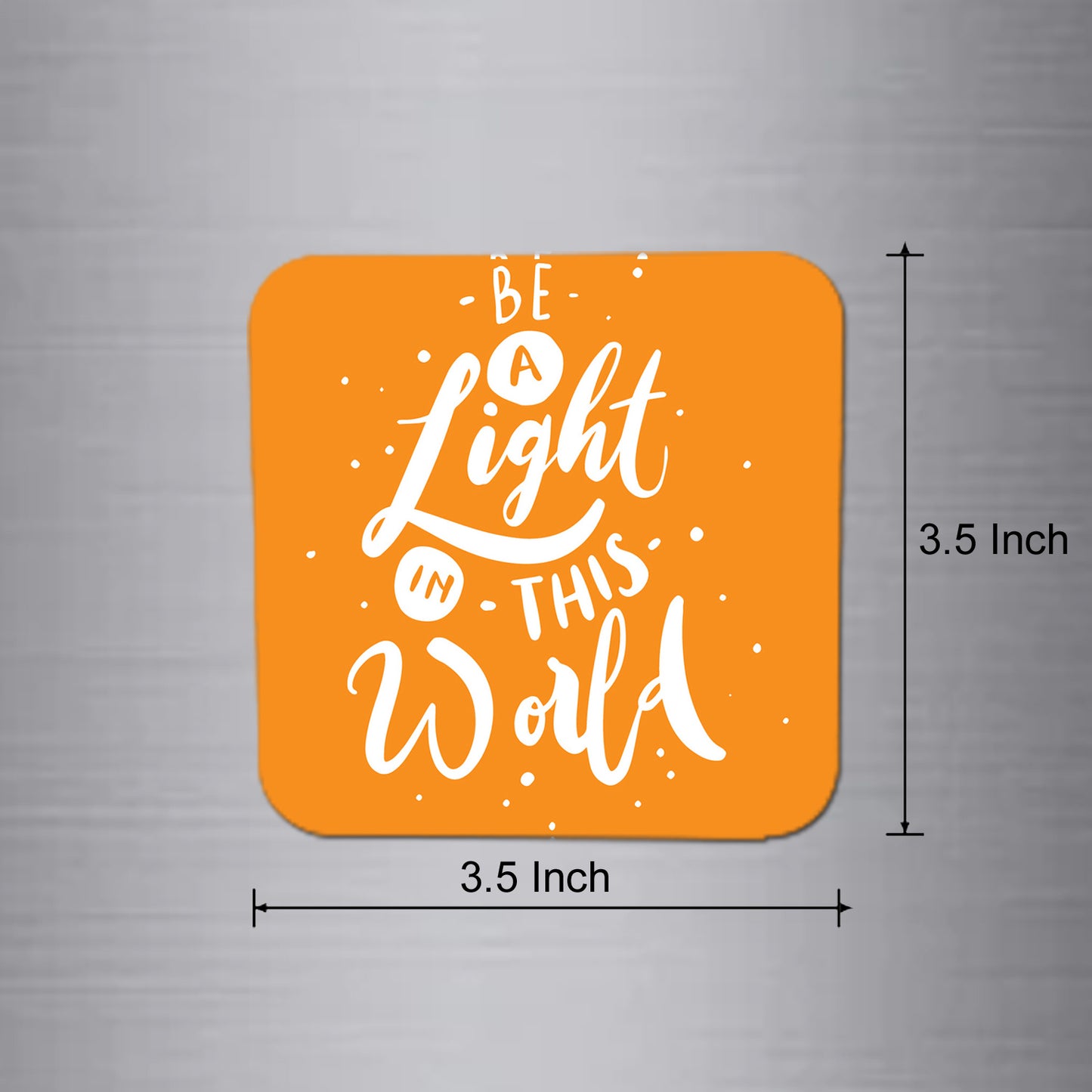 Fridge Magnet | Be A Light in This World - FM099