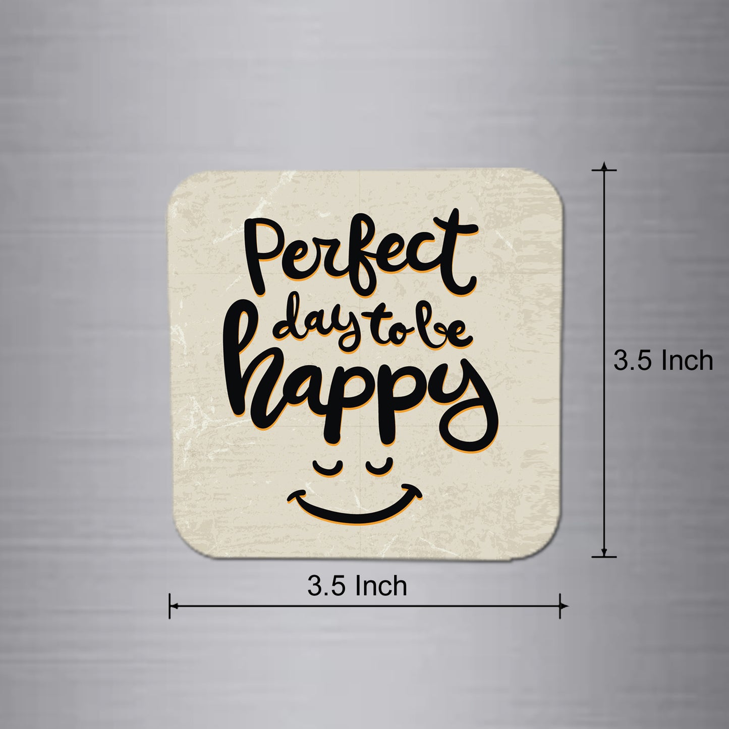 Fridge Magnet | Perfect Day to be Happy - FM006