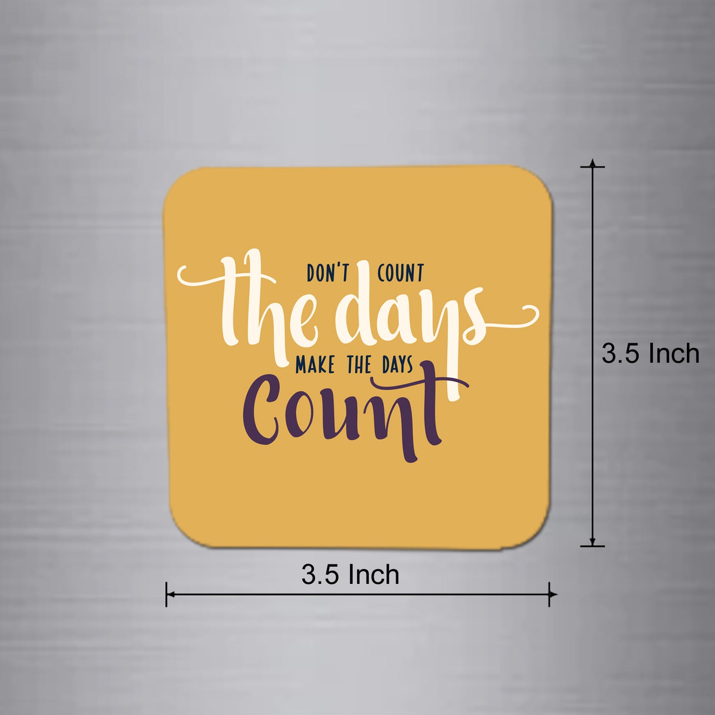Fridge Magnet | Make The Day Count - FM025