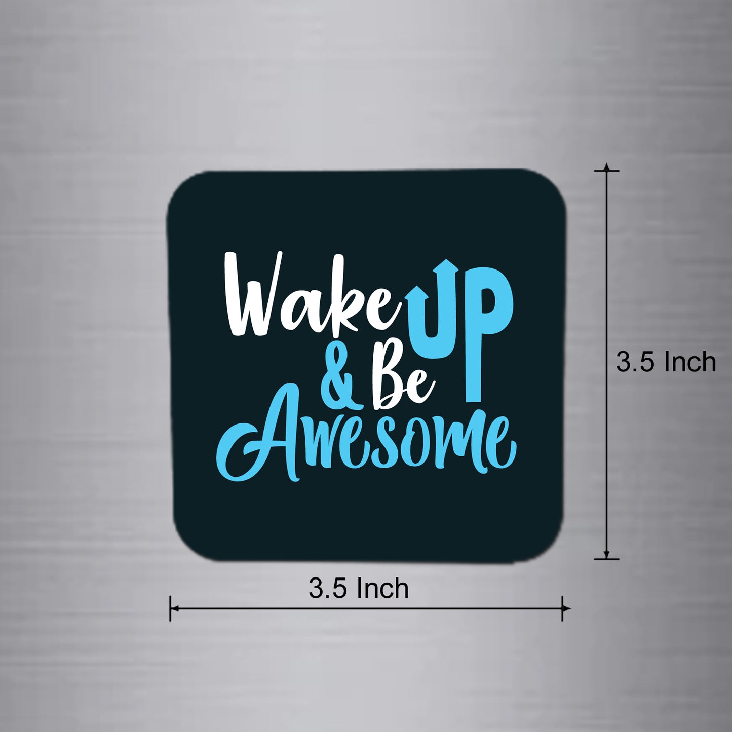 Fridge Magnet | Wake Up & Be Awesome - FM072