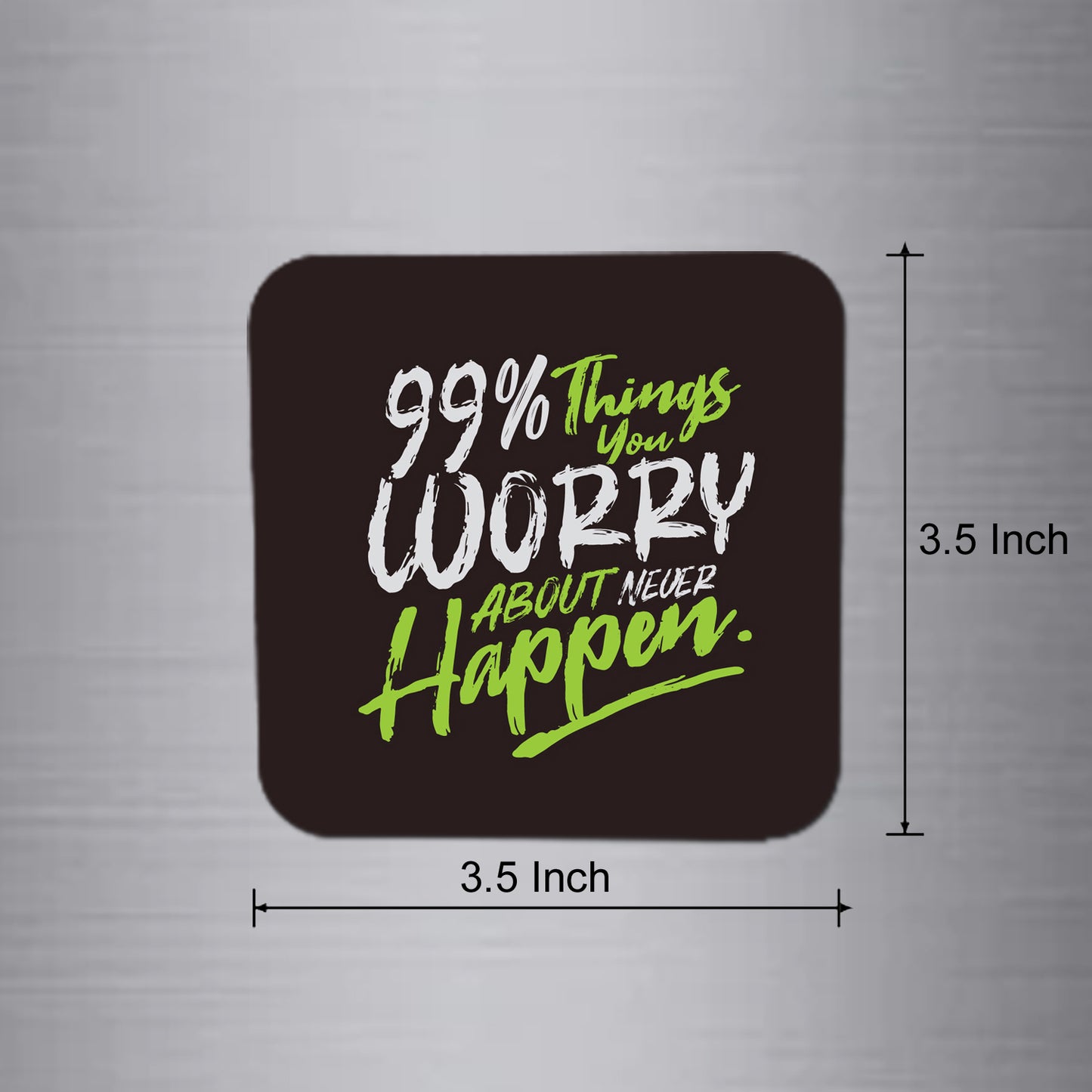 Things You Worry About Never Happen Magnet - FM074