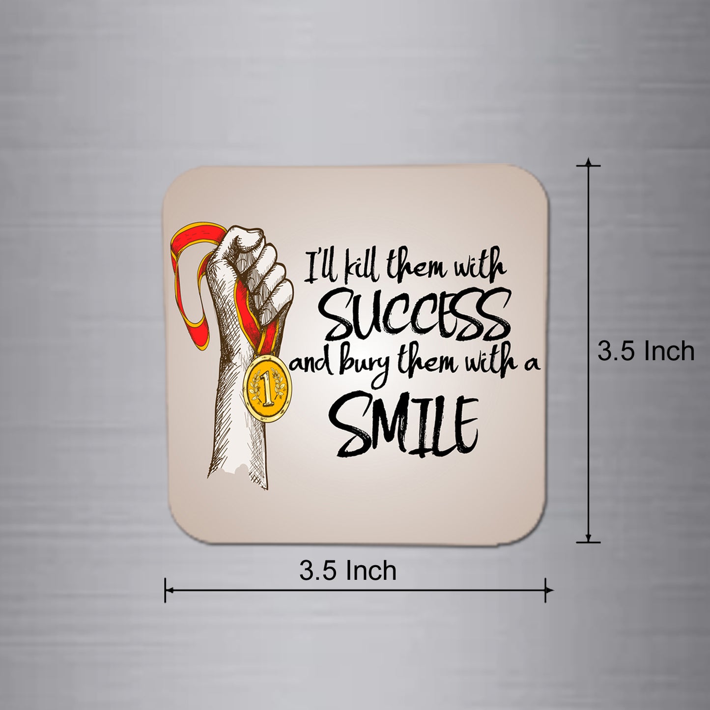 Fridge Magnet | I Will Kill Then with Success and Bury - FM116
