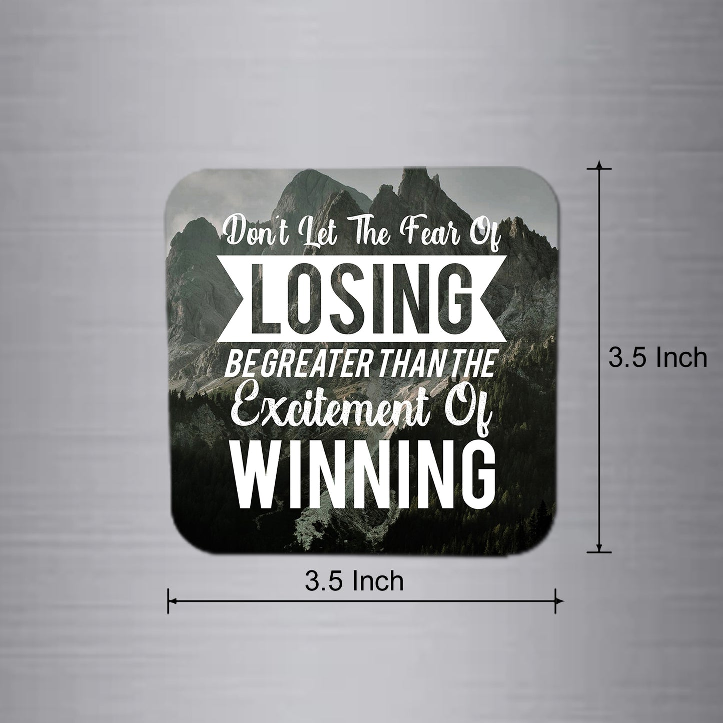 Fridge Magnet | Don't Let The Fear of Losing - FM149