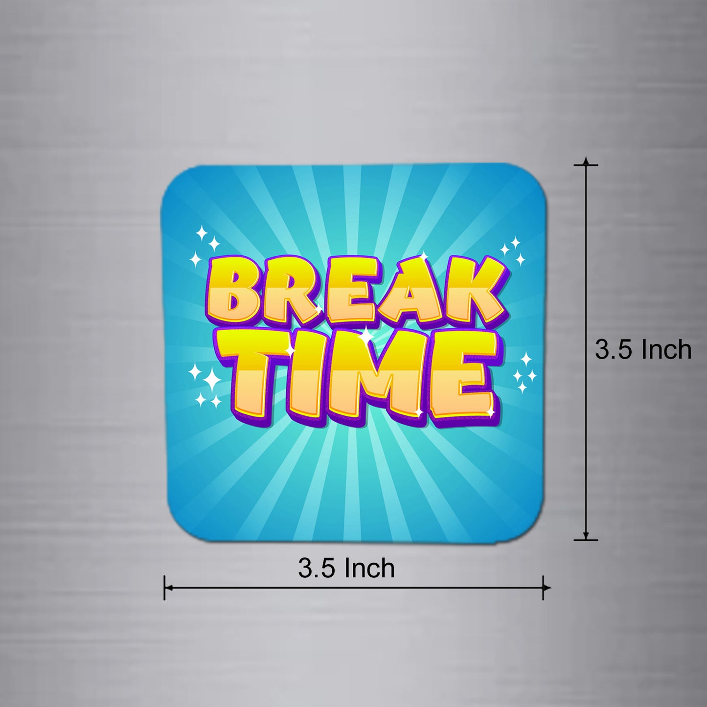 Fridge Magnet | Break Time - FM118