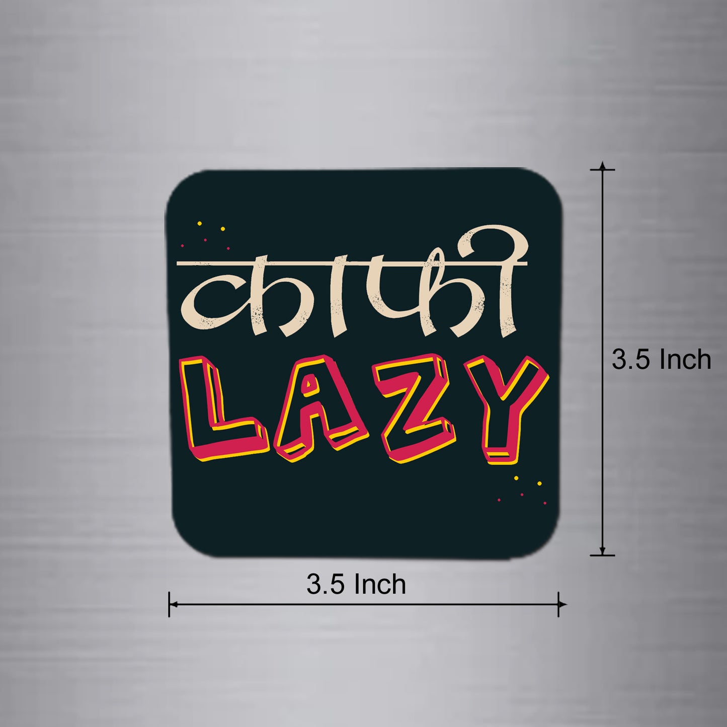 Fridge Magnet | Kafi Lazy - FM134
