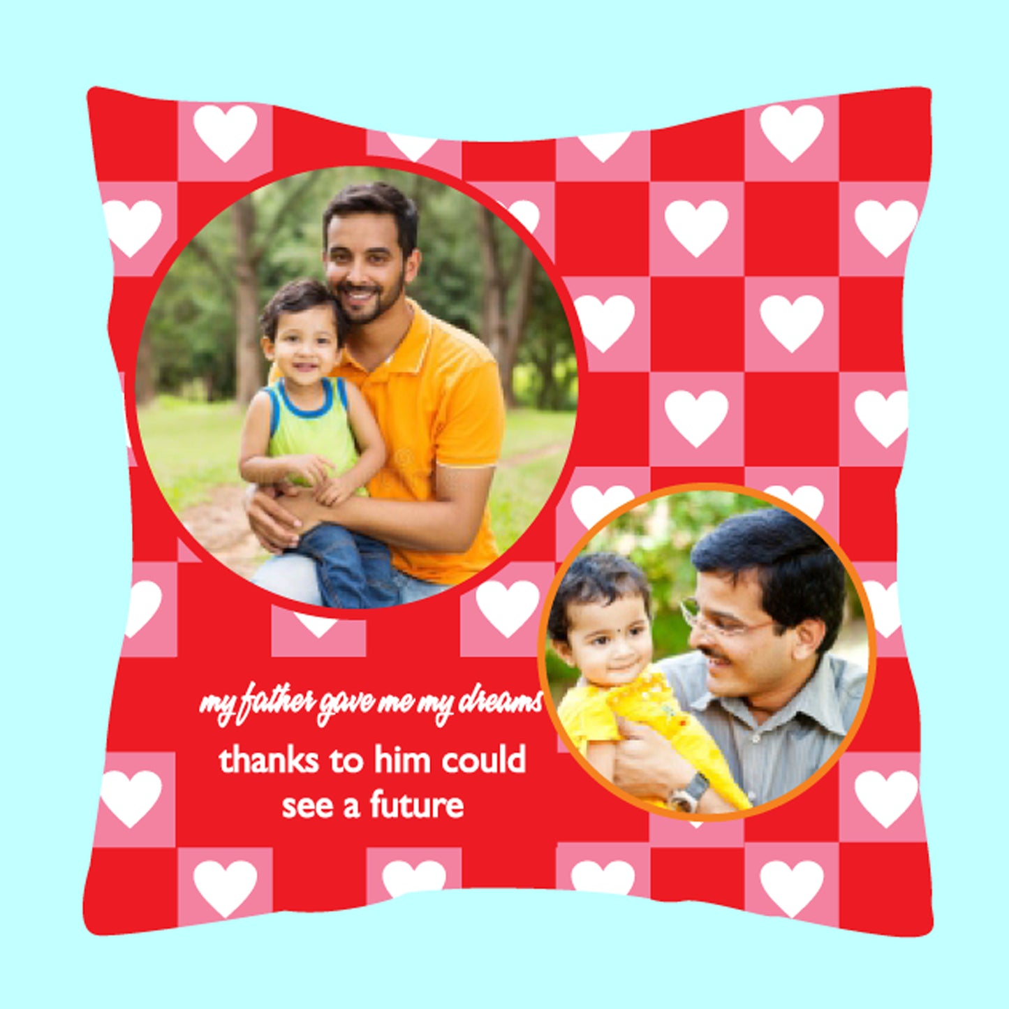 My Father Gave Me My Dreams Cushion