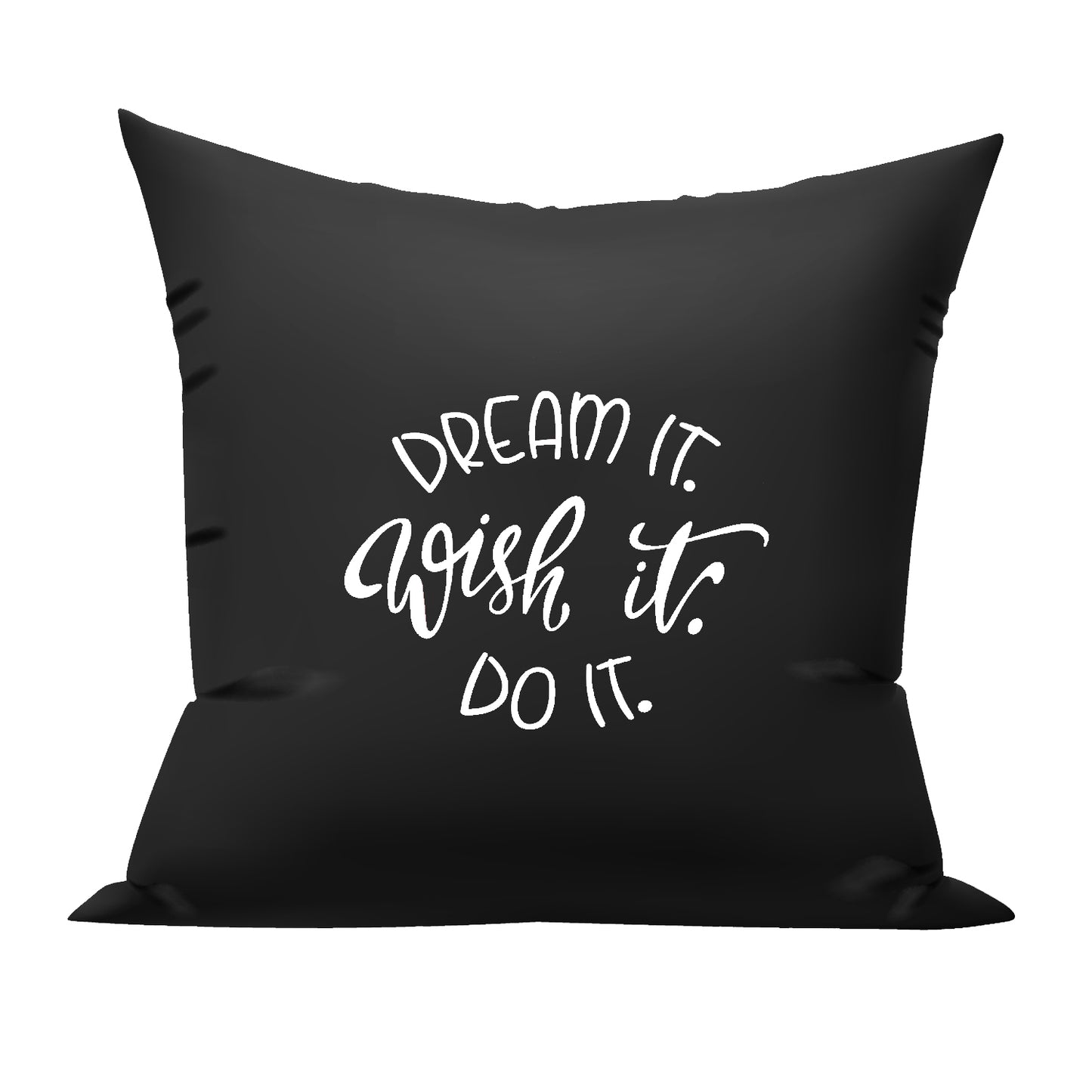 dreame it wish it do it cushion