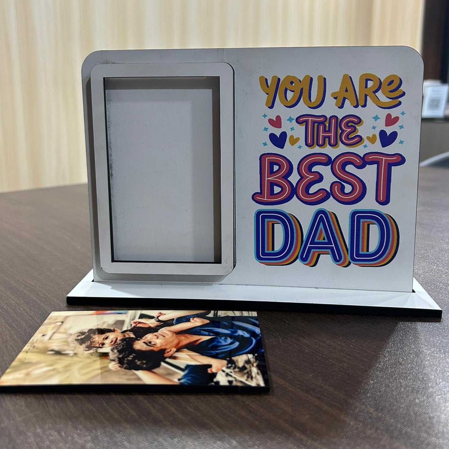 You are The Best Dad Table Frame