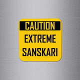 Fridge Magnet | Caution Extreme Sanskari - FM096