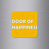 Fridge Magnet | Door of Happiness - FM154