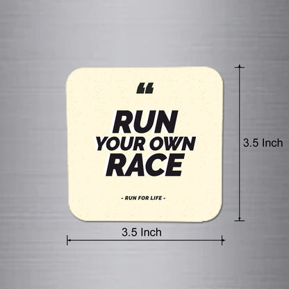 Fridge Magnet | Run Your own Race - FM017