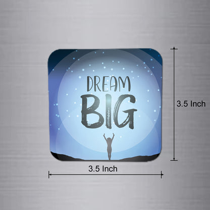 Fridge Magnet | Dream Big - FM071