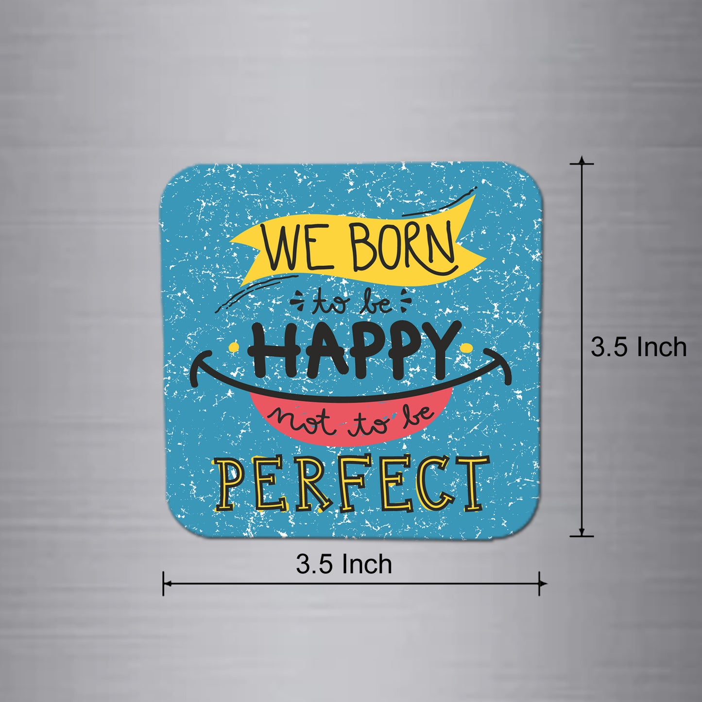 We Born to Be Happy Fridge Magnet