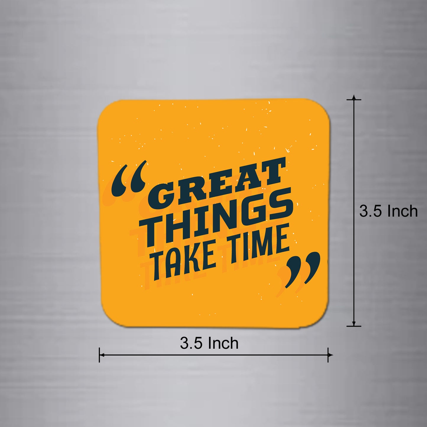 Fridge Magnet | Great Things take time - FM027