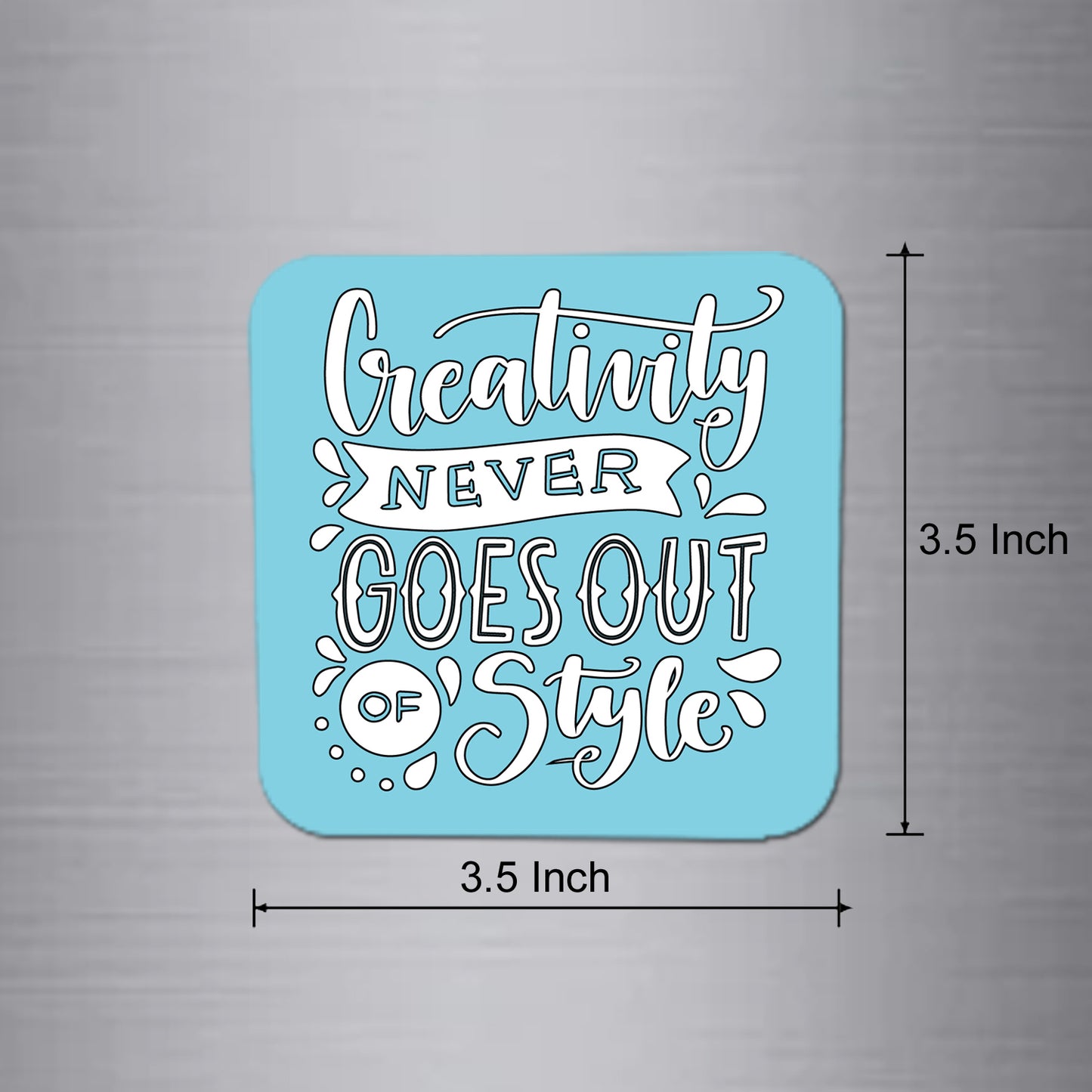 Creativity Never Goes Out of Style Magnet - FM124