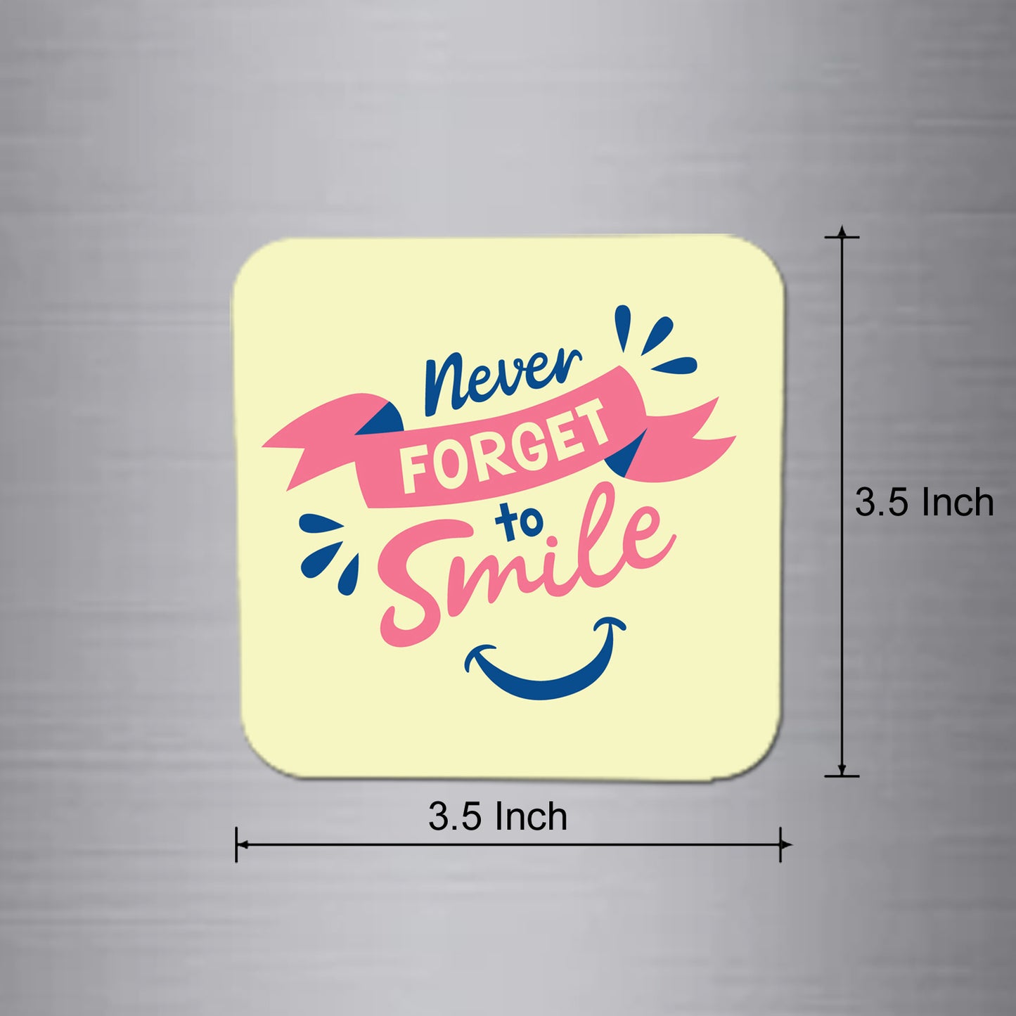 Fridge Magnet | Never Forget to Smile - FM026