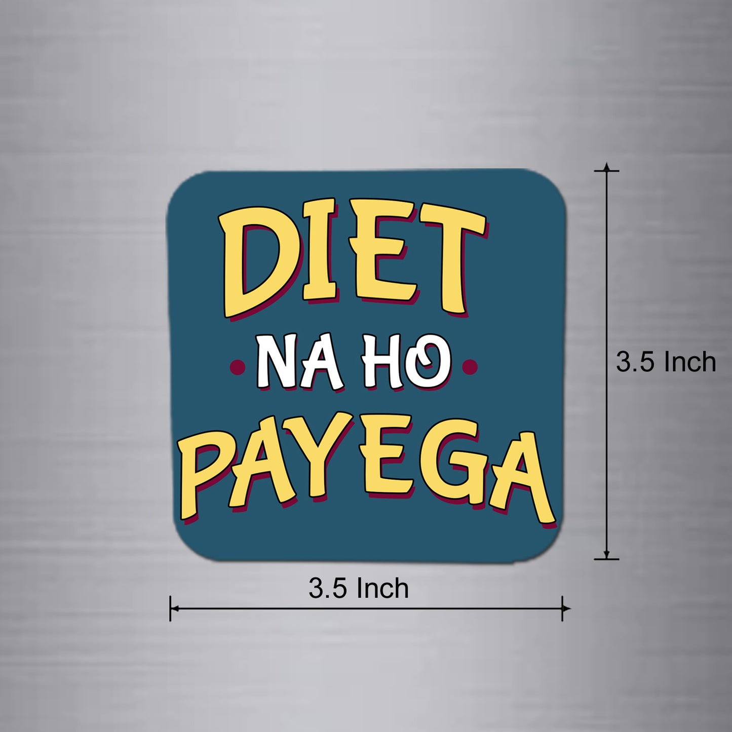 Fridge Magnet | Diet Na Ho Payega - FM128