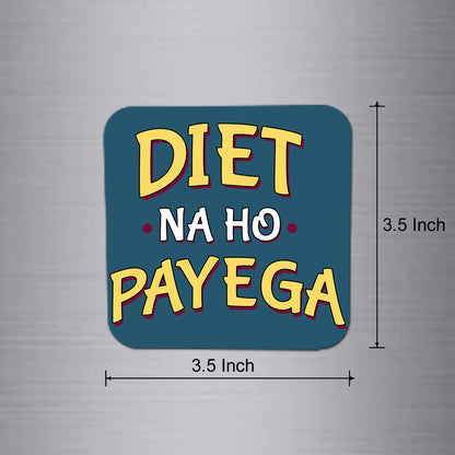 Fridge Magnet | Diet Na Ho Payega - FM128