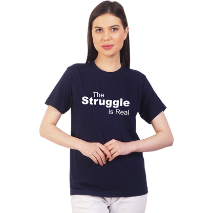 The Struggle is Real Cotton T-shirt | T140