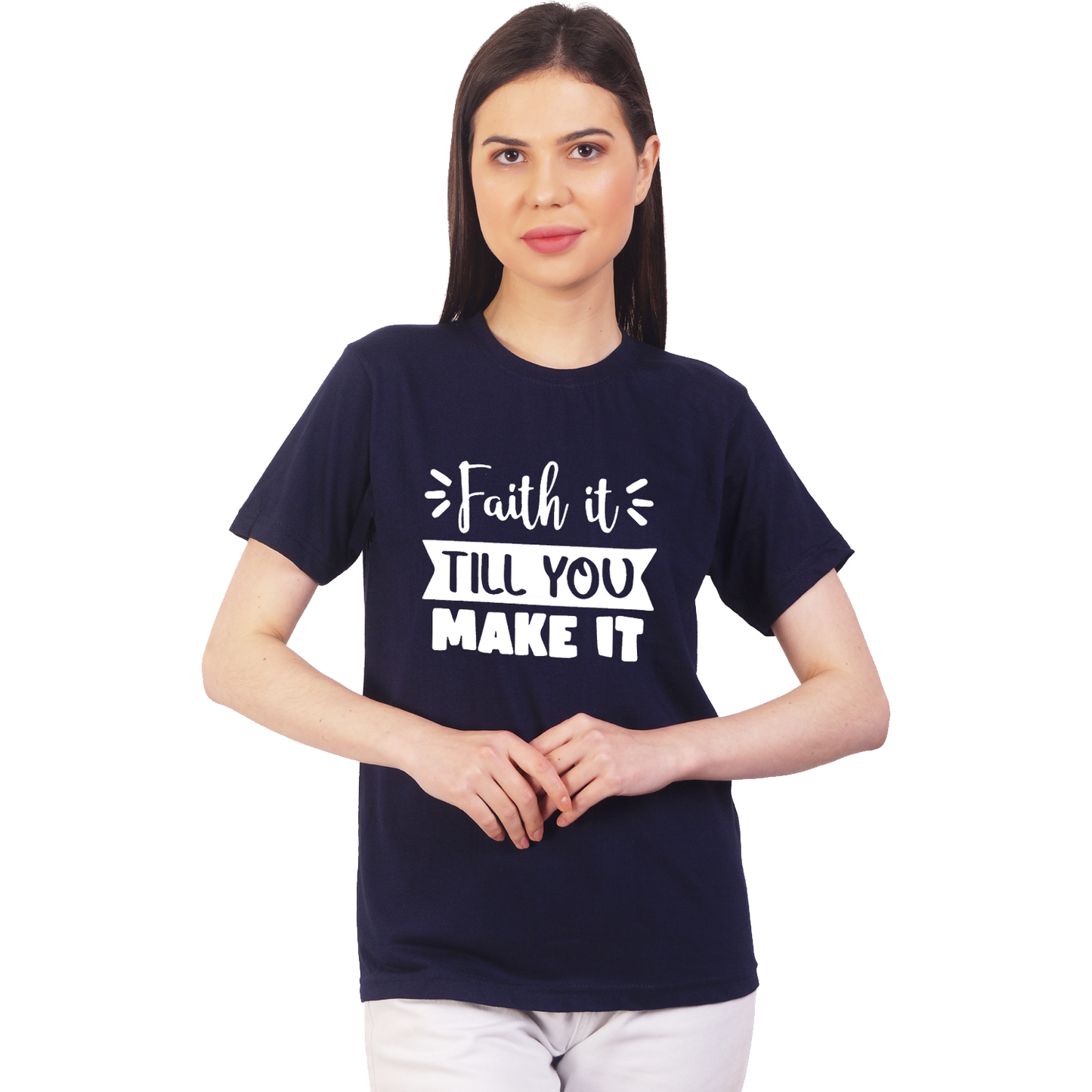 Faith It Till you Cotton T-shirt | T143