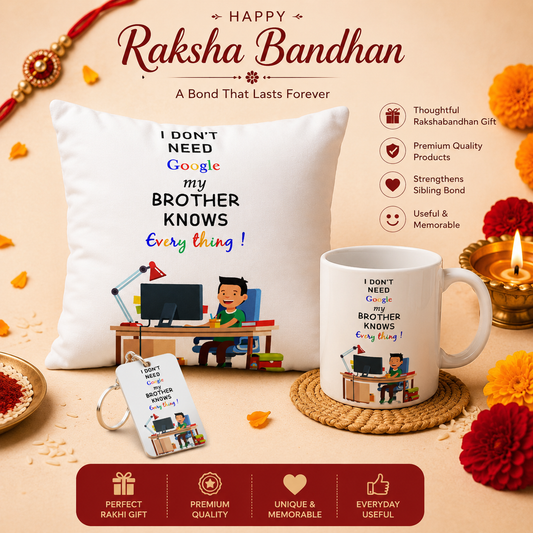 I don't Need Google my Brother knows everything Combo includes Mug, Key chain, 12x12 Cushion with filler  Combo19