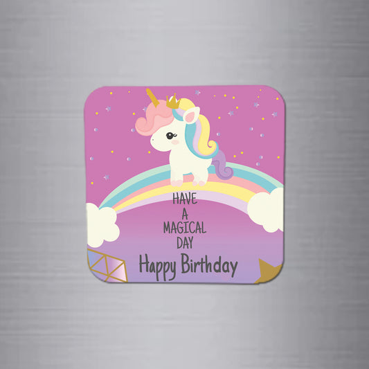 Have A Magical Day Happy Birthday Magnet - FM094