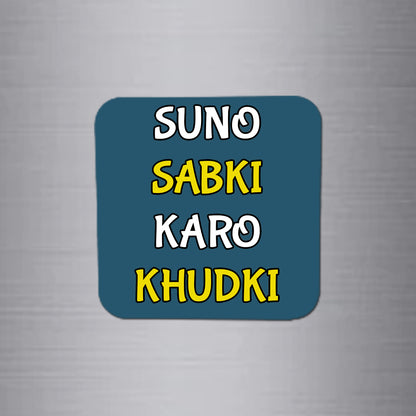 Fridge Magnet | Suno Sabki Karo Khudki - FM129