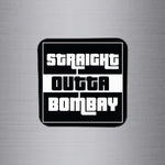 Fridge Magnet | Straight Outta Bombay - FM077