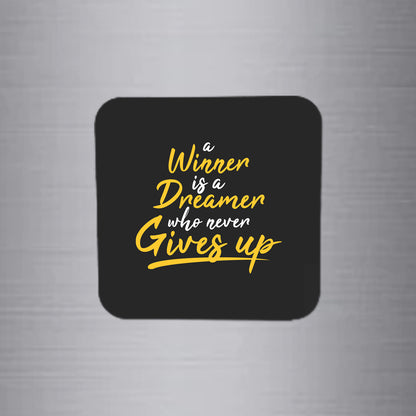 Fridge Magnet | Who Never Gives Up - FM068