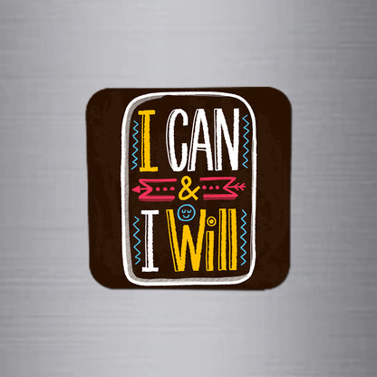 Fridge Magnet | I Can & I Will  - FM115