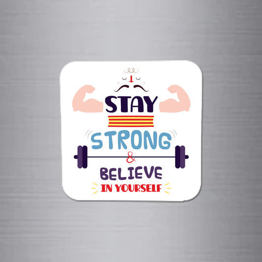 Fridge Magnet | Believe in Yourself - FM038