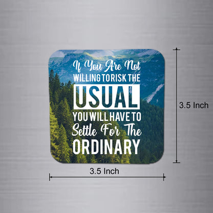 Fridge Magnet | If You are Not Willing to Risk The Usual - FM152