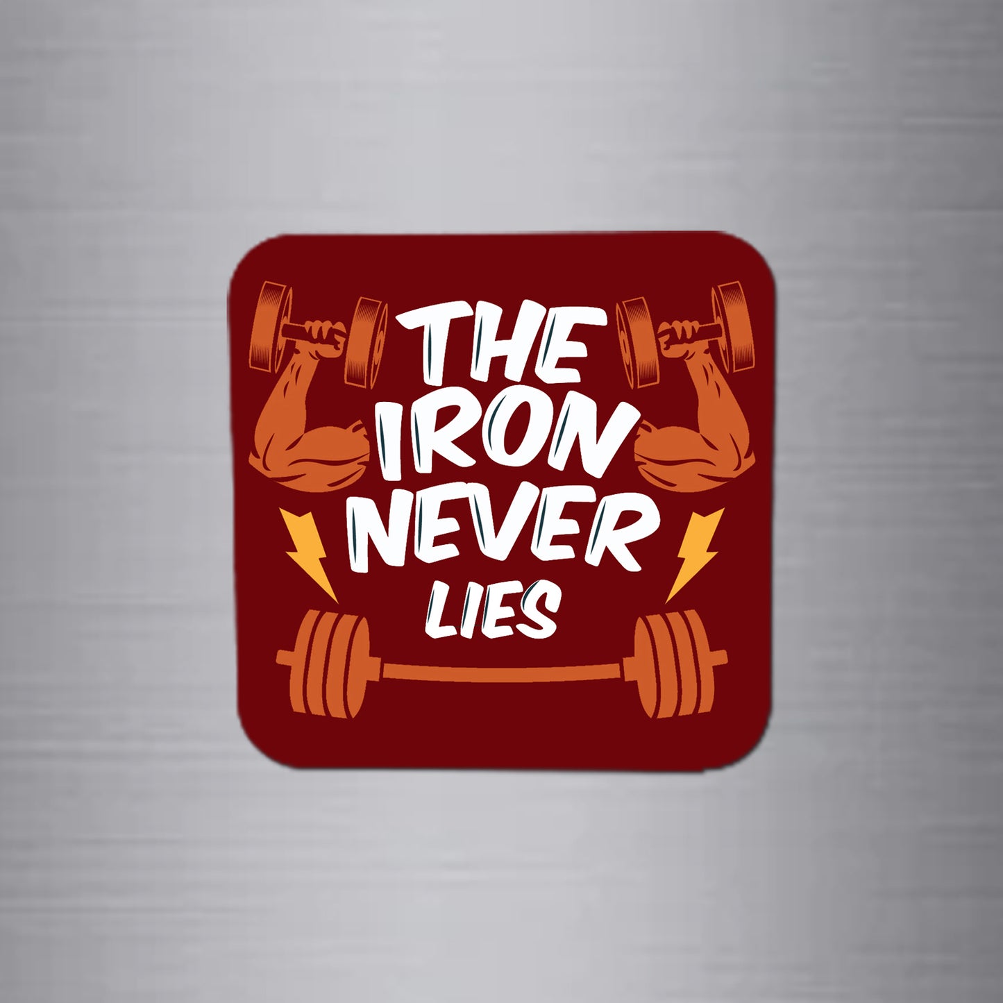 Fridge Magnet | The Iron Never Lies - FM139