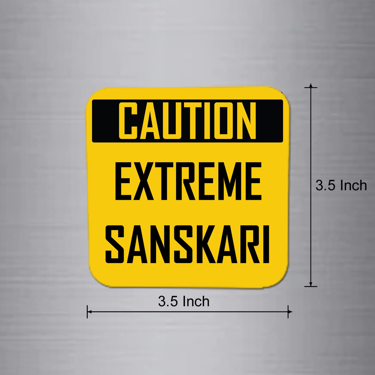 Fridge Magnet | Caution Extreme Sanskari - FM096