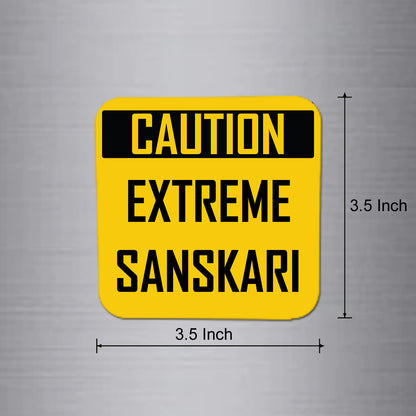 Fridge Magnet | Caution Extreme Sanskari - FM096