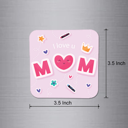 Fridge Magnet | I Love U Mom- FM060