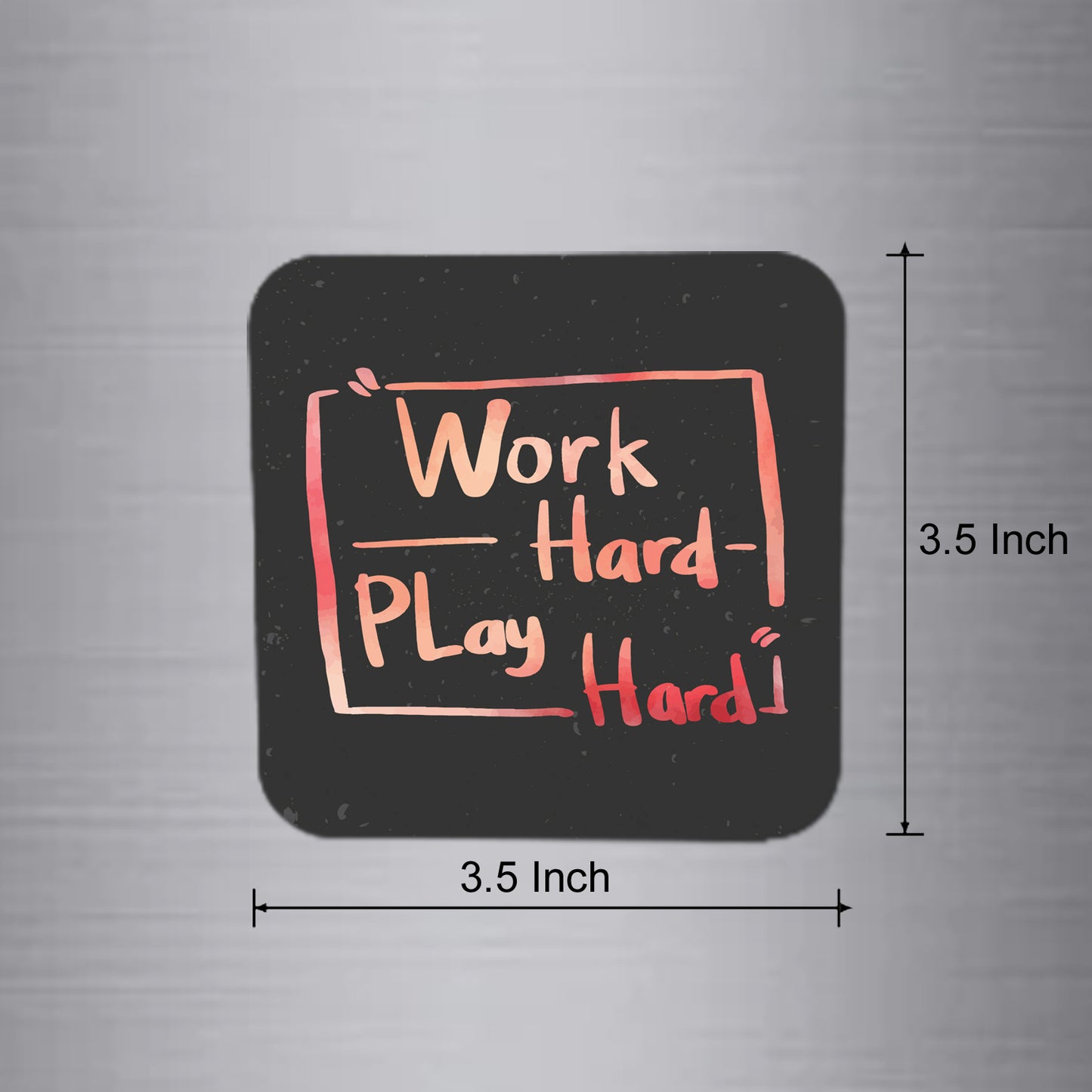 Fridge Magnet | Work Hard Play Hard - FM005