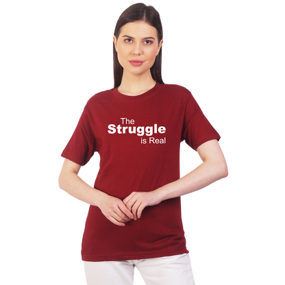 The Struggle is Real Cotton T-shirt | T140