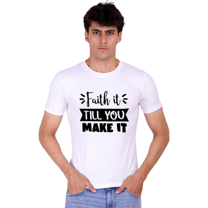 Faith It Till you Cotton T-shirt | T143
