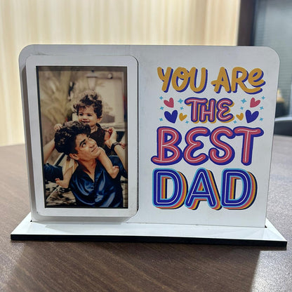 You are The Best Dad Table Frame