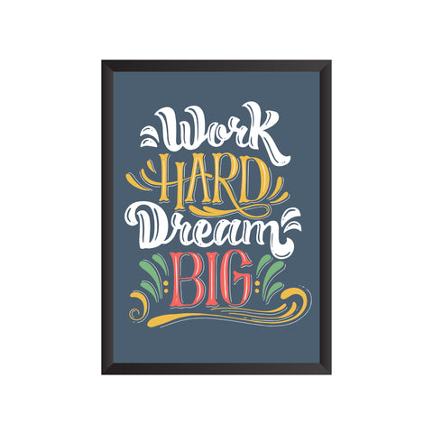 Work Hard Dream Big Wall Frame | PF047