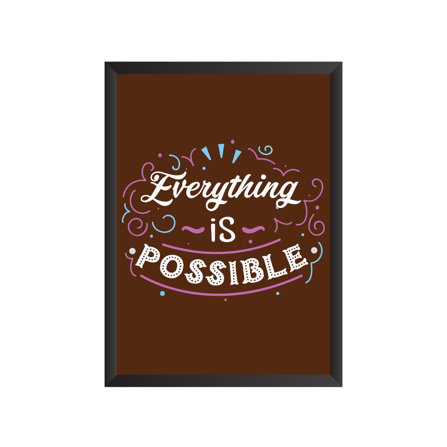 Everything is Possible Wall Frame | PF018