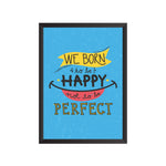 Born to be Happy Wall Frame | PF028