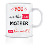 You are the Best Mother in the World Coffee Mug | ED630