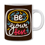 Be Your Best Ceramic Coffee Mug | ED1498