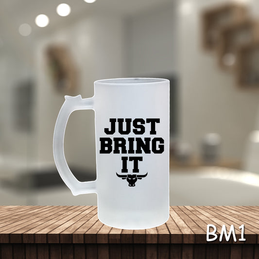 Just Bring It Beer Mug | BM1