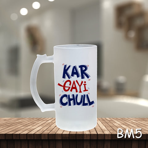 Kar Gayi Chull Beer Mug | BM5