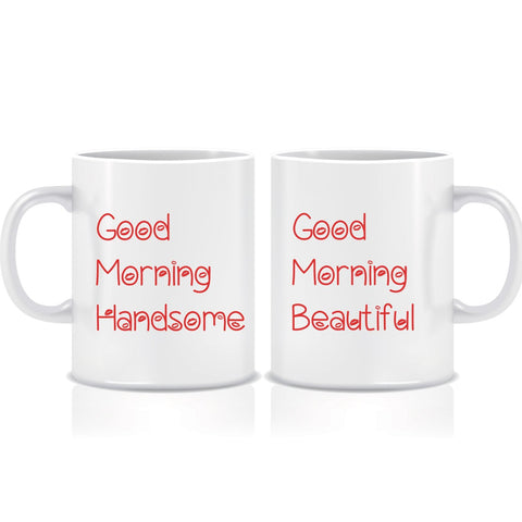 Good Morning Handsome Beautiful Mugs - Pack of 2