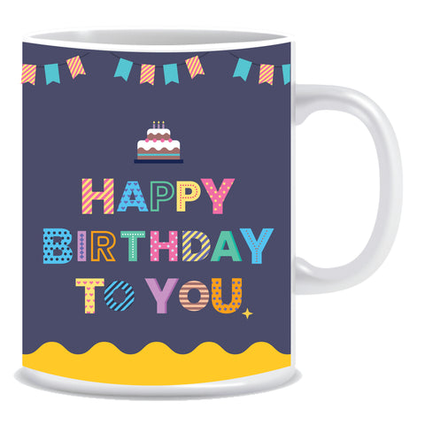 Happy Birthday to You Ceramic Coffee Mug -ED1377